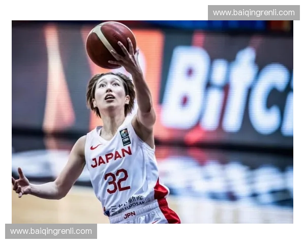 日本女篮世界杯精彩回顾与新星崛起全面解析